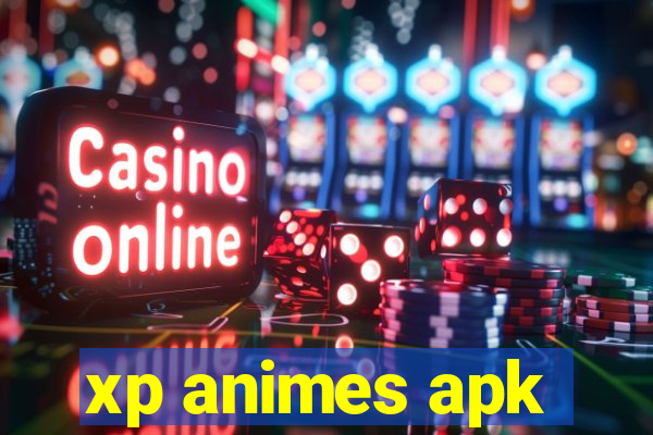 xp animes apk